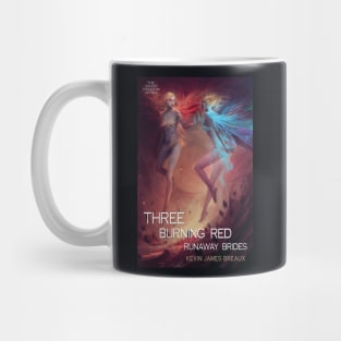 THREE BURNING RED RUNAWAY BRIDES Cover Art Mug